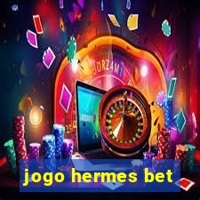 jogo hermes bet